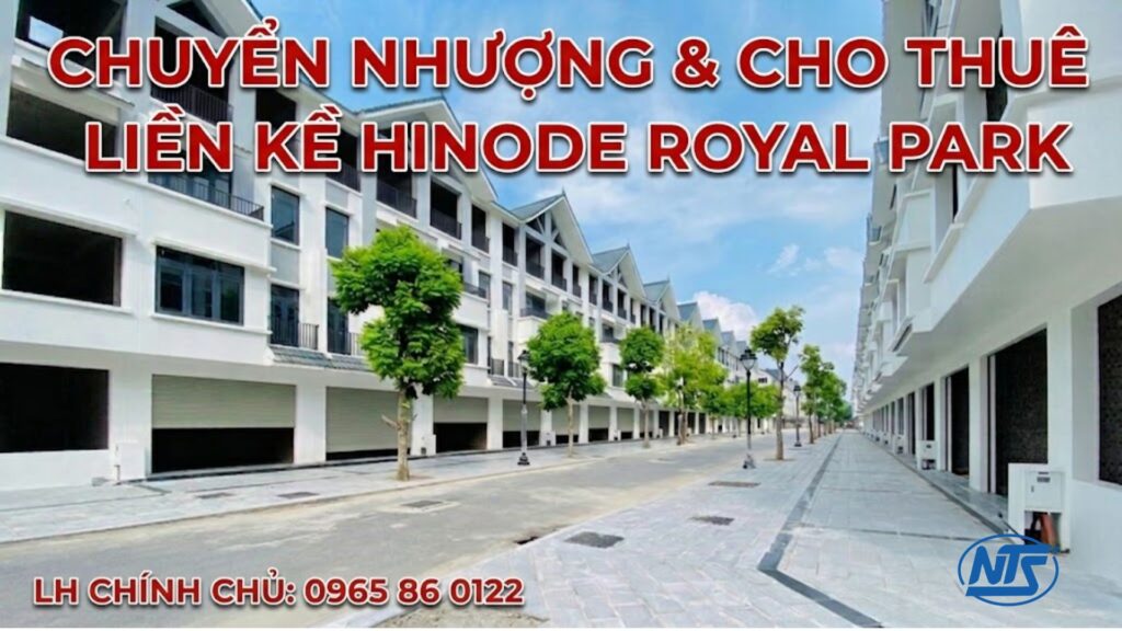 Chuyển Nhượng và cho thuê Liền Kề Hinode Royal Park