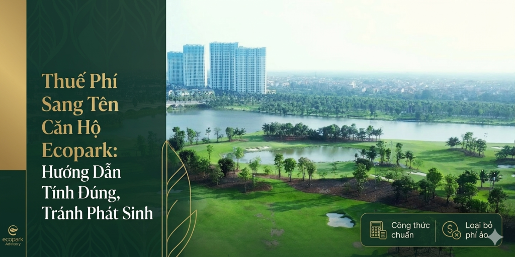 Thuế Phí Sang Tên Căn Hộ Ecopark