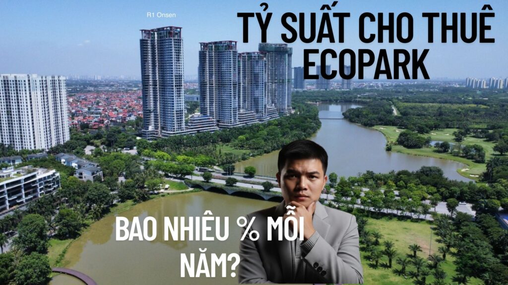 Tỷ Suất Cho Thuê Ecopark