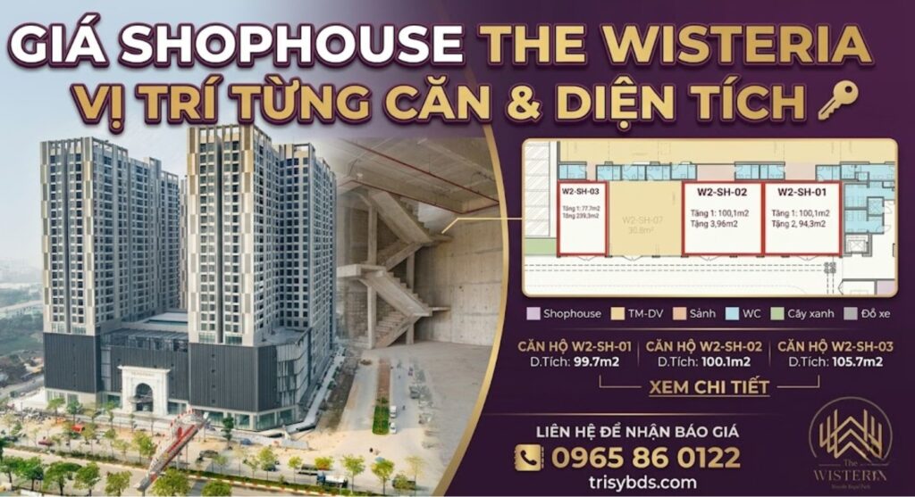 Giá Shophouse The Wisteria – Vị Trí Từng Căn, Diện Tích (1)